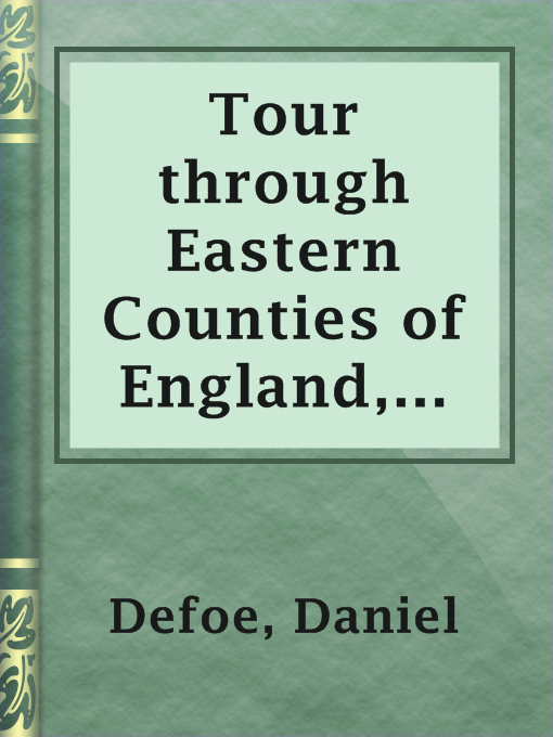 Title details for Tour through Eastern Counties of England, 1722 by Daniel Defoe - Available